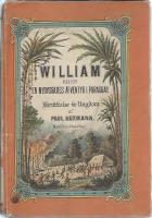 William eller en nybyggares &auml;fventyr i Paraguay : Ber&auml;ttelse f&ouml;r ungdom
