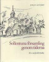 Sollentuna f&ouml;rsamling genom tiderna - En sockenkr&ouml;nika