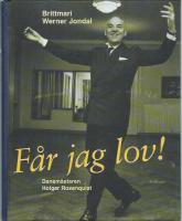 F&aring;r jag lov! Dansm&auml;staren Holger Rosenquist