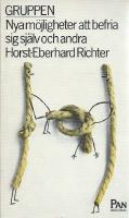 Gruppen - nya m&ouml;jligheter att befria sig sj&auml;lv och andra