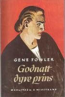 Godnatt, dyre prins - John Barrymores romantiska levnad