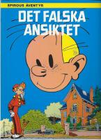 Spirous &auml;ventyr [11]: Det falska ansiktet