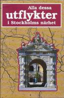 Alla dessa utflykter i Stockholms n&auml;rhet
