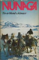 Nunaga. Tio &aring;r bland eskim&aring;er