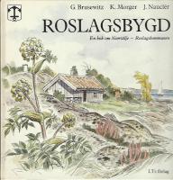 Roslagsbygd. En bok om Norrt&auml;lje - Roslagskommunen