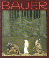 Bauer - En konstn&auml;r och hans sagov&auml;rld