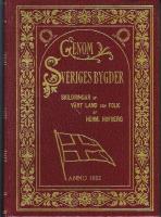Genom Sveriges bygder. Skildringar af v&aring;rt land och folk