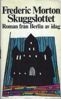 Skuggslottet. Roman fr&aring;n Berlin av idag