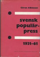 Svensk populärpress 1931-61 : utvecklingstendenser, marknadsbeskrivning och efterfrågeanalys