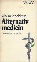Alternativ medicin : l&auml;kekonsten p&aring; nya v&auml;gar