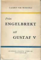 Fr&aring;n Engelbrekt till Gustaf V - Konturer och episoder fr&aring;n fem seklers svenska riksdagar 1435-1935