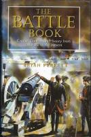 The Battle Book: Crucial Conflicts in History from 1469 Bc to the Present