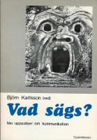 Vad s&auml;gs? : nio uppsatser om kommunikation