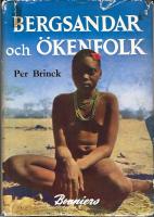 Bergsandar och &ouml;kenfolk : i f&auml;lt med Svenska Sydafrika expeditionen 1950-1951