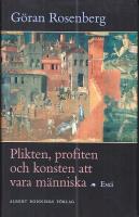 Plikten, profiten och konsten att vara m&auml;nniska