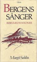 Bergens s&aring;nger : bibelmeditationer