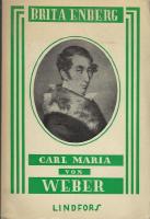 Carl Maria von Weber. Den romantiska operans skapare