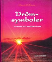 Dr&ouml;msymboler : utforska ditt undermedvetna