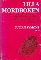 Lilla mordboken : fr&aring;n detektivhistoria till kriminalroman : en historik