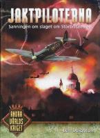 Jaktpiloterna : sanningen om slaget om Storbritannien