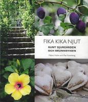 Fika, kika, njut : runt Djurg&aring;rden och Brunnsviken