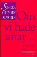 Om vi hade anat-... en &auml;ktenskapsroman