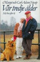 V&aring;r tredje &aring;lder : m&aring; bra efter 65