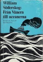 Fr&aring;n V&auml;nern till oceanerna : en bok om Axel och Dan Brostr&ouml;m