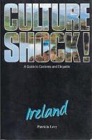 Culture Shock! Ireland: A Guide to Customs and Etiquette