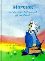 Mormor, har du n&aring;gra h&auml;ftiga spel p&aring; din dator?