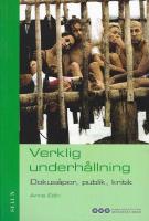 Verklig underh&aring;llning : dokus&aring;por, publik, kritik