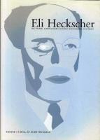 Eli Heckscher om staten, liberalismen och den ekonomiska politiken. Texter