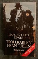 Trollkarlen fr&aring;n Lublin : roman