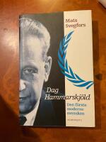 Dag Hammarskj&ouml;ld : den f&ouml;rste moderne svensken
