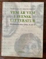 Vem &auml;r vem i svensk litteratur : f&ouml;rfattarlexikon fr&aring;n A till &Ouml;