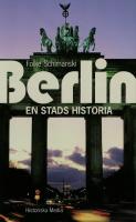 Berlin : en stads historia