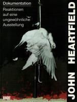 John Heartfield : Dokumentation : Reaktionen auf eine ungew&ouml;hnliche Ausstellung