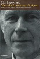 V&aring;rt sekel &auml;r reserverat &aring;t l&ouml;gnen : artiklar 1938-1993 med n&aring;gra anslutande dagboksanteckningar