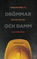 Dr&ouml;mmar och damm : varf&ouml;r arbetarr&ouml;relsen m&aring;ste vara lika global som uppv&auml;rmningen