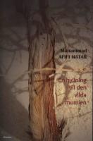 En hyllning till den vilda mumien. F&auml;ngelsedikter