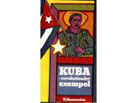 Kuba - revolution&auml;rt exempel