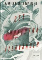 Det f&ouml;rflutna &aring;terv&auml;nder 