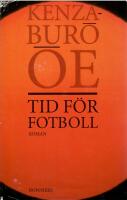 Tid f&ouml;r fotboll : roman