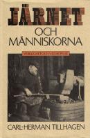J&auml;rnet och m&auml;nniskorna : verklighet och vidskepelse