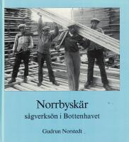 Norrbysk&auml;r : s&aring;gverks&ouml;n i Bottenhavet