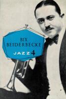 Bix Beiderbecke - Jazz 4