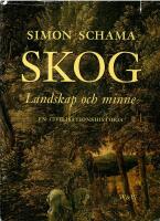 Skog : landskap och minne : en civilisationshistoria
