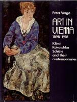 Art in Vienna 1898-1918. Klimt, Kokoschka, Schiele and their contemporaries