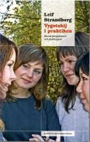 Vygotskij i praktiken : bland pluggh&auml;star och fusklappar