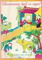 Tillsammans ska vi segra! - Historien om Vietnam 